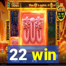 22 win